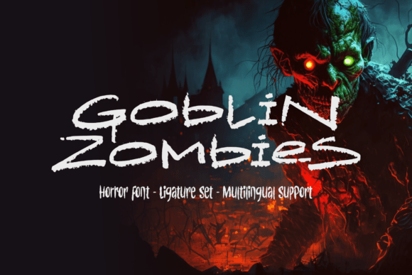 Goblin Zombies: A Haunting Typeface for Horror Designs