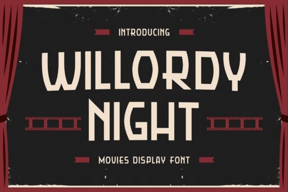Willordy Night: A Font for Cinematic Adventure